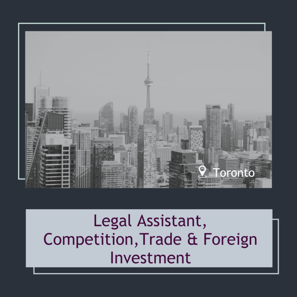 Legal Assistant, Competition, Trade and Foreign Investment (14-Month Contract)