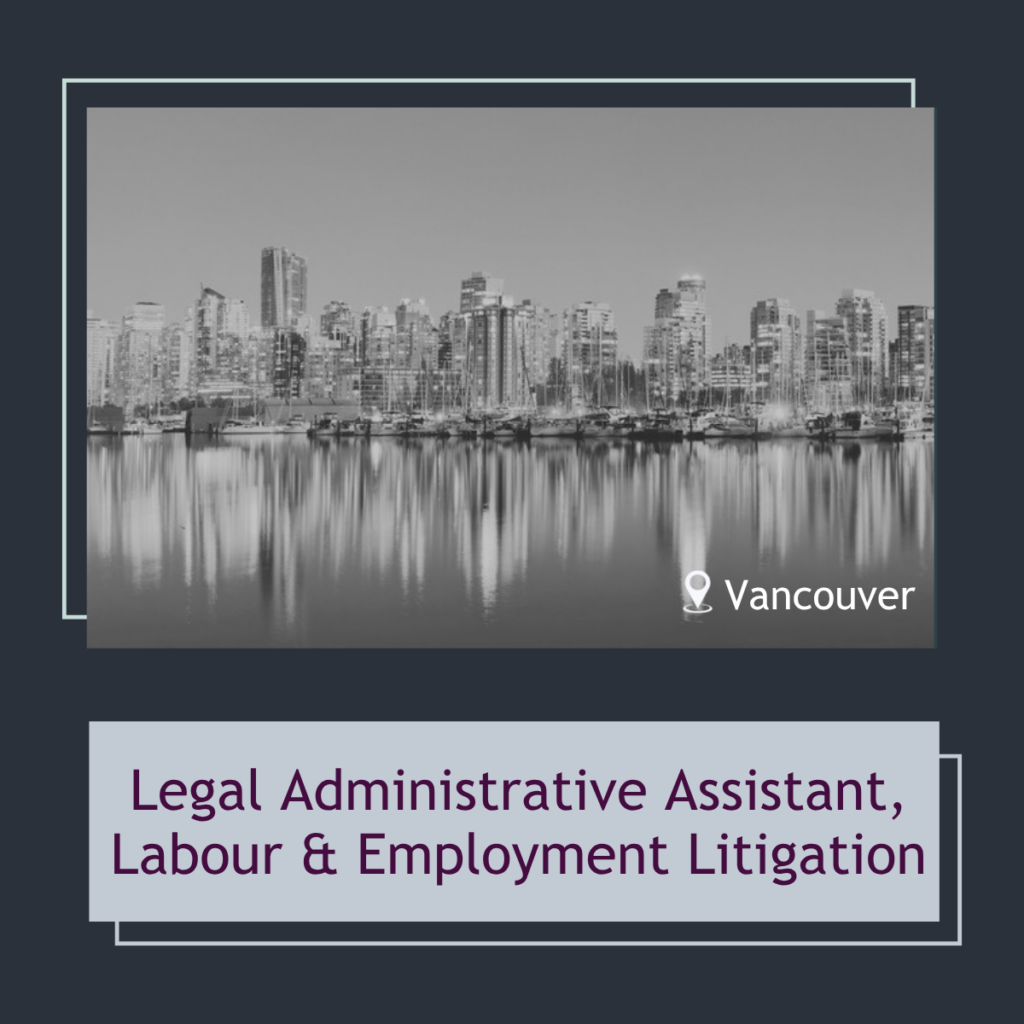 Legal Administrative Assistant — Labour and Employment Litigation
